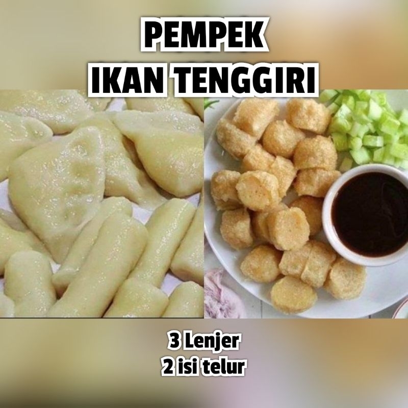 

(INSTAN) PEMPEK IKAN TENGGIRI