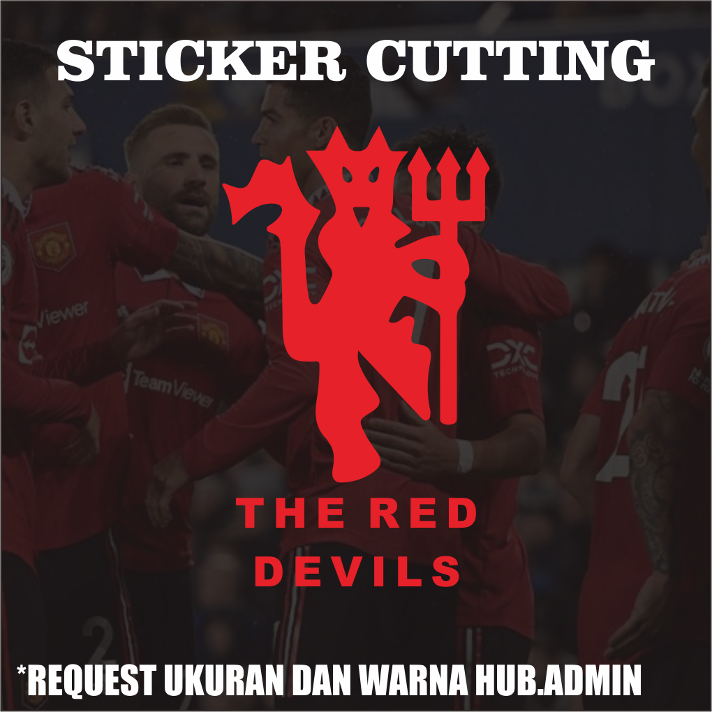 Sticker Cutting The Red Devils / Stiker Cutting