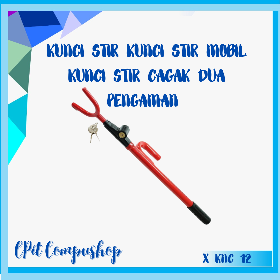 KUNCI STIR KUNCI STIR MOBIL KUNCI STIR CAGAK DUA PENGAMAN