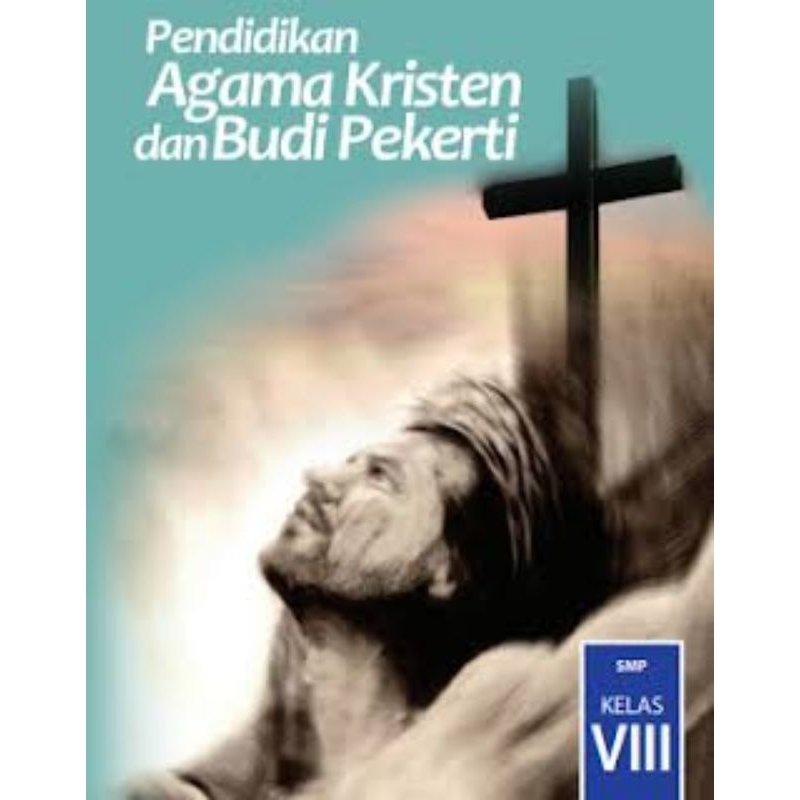 

buku siswa pendidikan agama kristen dan budi pekerti kls 8 smp