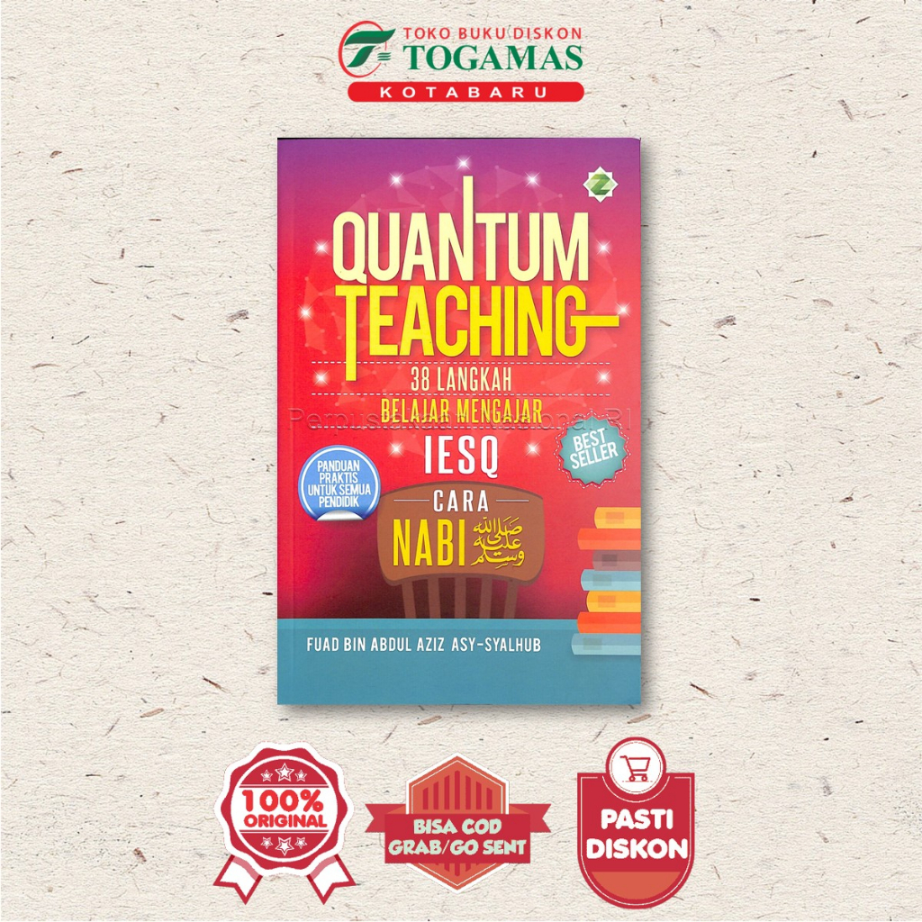 Quantum Teaching (38 Langkah Belajar Mengajar Iesq Cara Nabi) - Fuad Bin Abdul Aziz Al-Syalhub - Zik