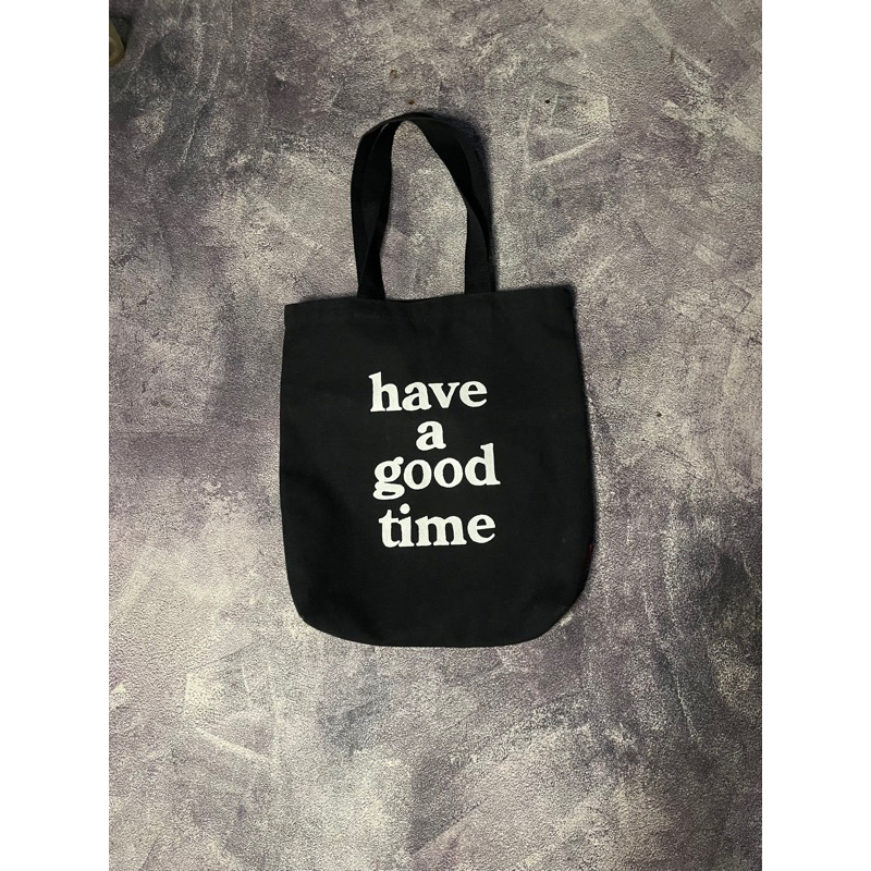 TOTE BAG HAVE A GOOD TIME