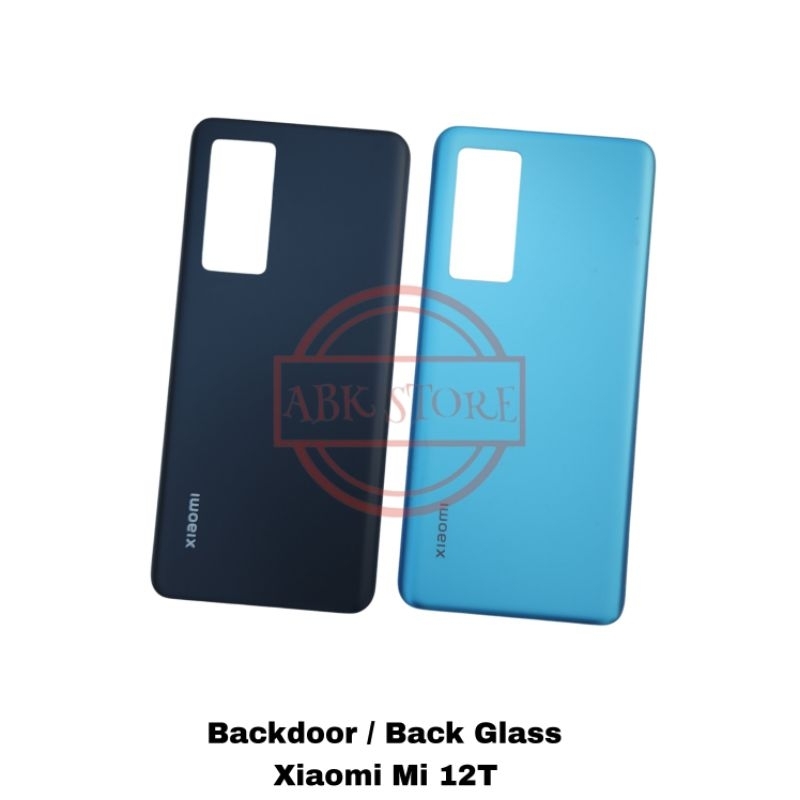 TUTUP BELAKANG BACKDOOR BACKCOVER BACK GLASS XIAOMI MI 12T 5G BACK CASING