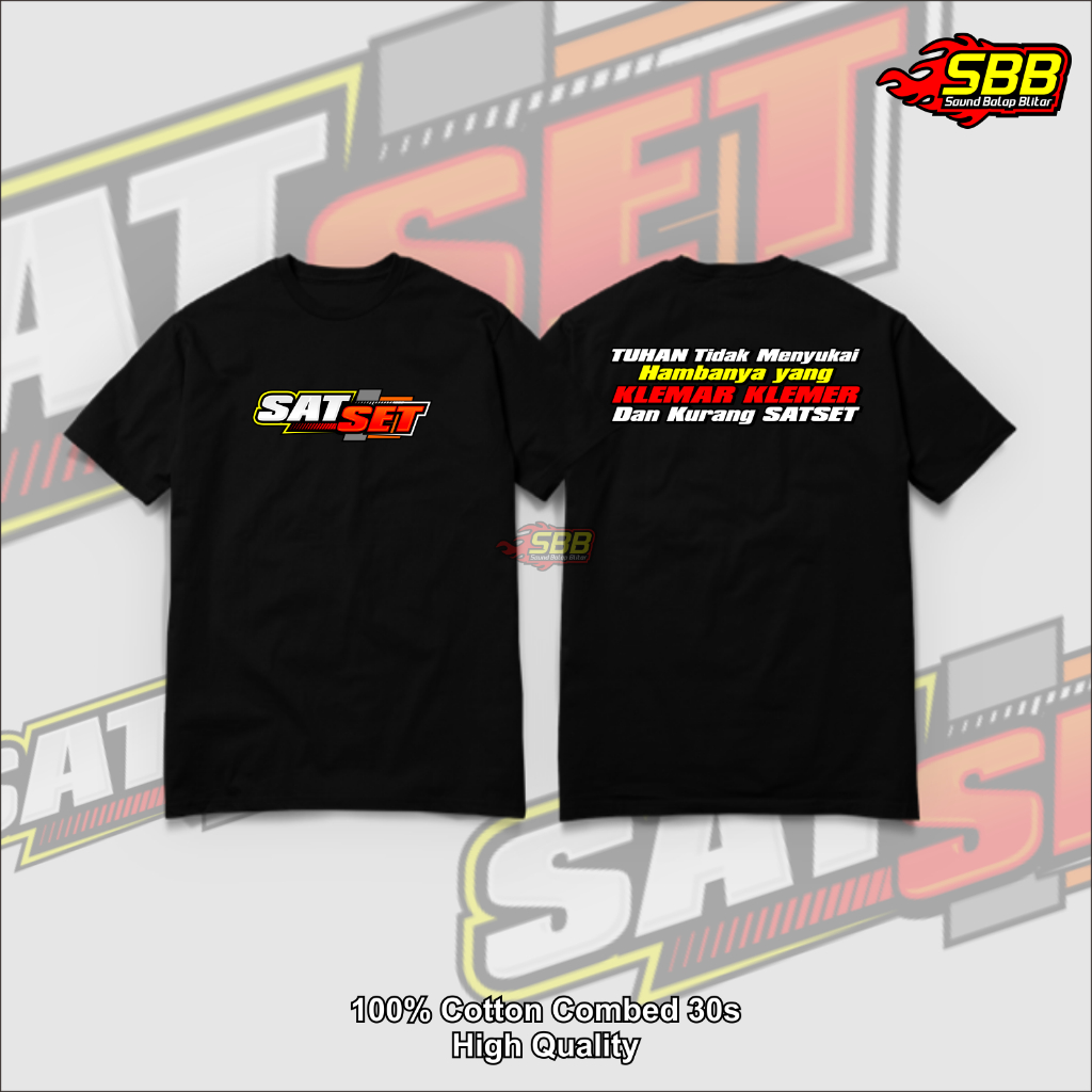Kaos Sat Set Tuhan Tidak Menyukai Hamba Yang Klemar Klemer Baju Distro Cotton Combed 30s Soundbalapblitar