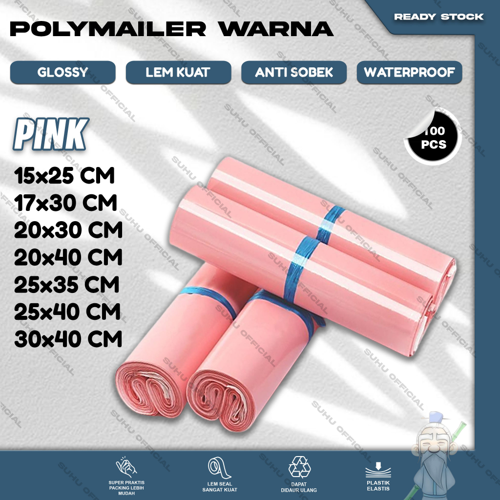 Plastik Packing Baju Kantong POLYMAILER Olshop isi 100 Lembar Glossy Grade A &amp; B Warna Pink Ukuran 15X25 17X30 20X30 20X40 25X35 25X40 30X40
