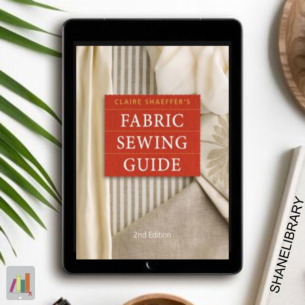 

Fabric Sewing Guide by Claire Shaeffer