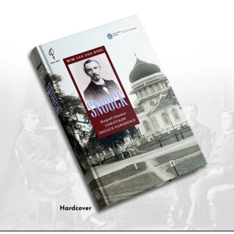 HC Snouck biografi ilmuwan Christiaan Snouck Hurgronje