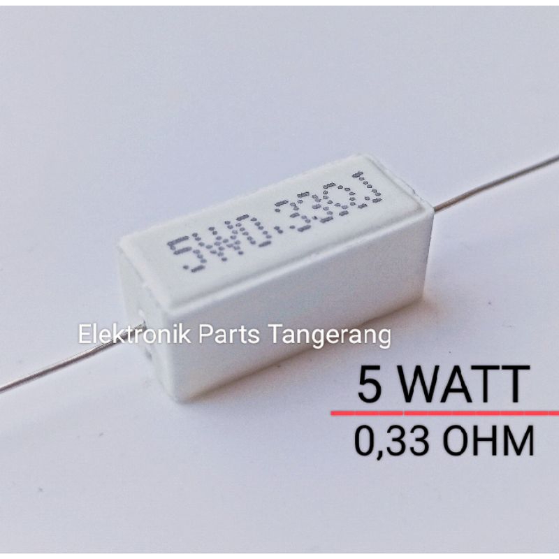 RESISTOR KAPUR 5W 0.33 OHM RESISTOR 5WATT 0.33 OHM RESISTOR 5W 0,33 OHM RESISTOR KAPUR 5WATT 0,33