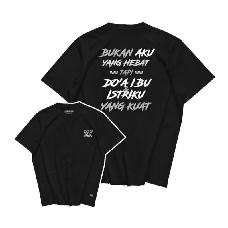 KAOS DOA IBU DAN ISTRIKU BUKAN AKU YANG HEBAT TAPI DOA IBU ISTRIKU YANG KUAT