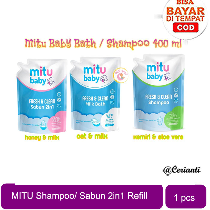 [SABUN MANDI | SHAMPOO BAYI] [400ML] [REFILL] [BPOM] Mitu Baby Sabun 2in1 | Milk Bath | Shampoo Fresh &amp; Clean 400 ml | Shampo Bayi_Cerianti