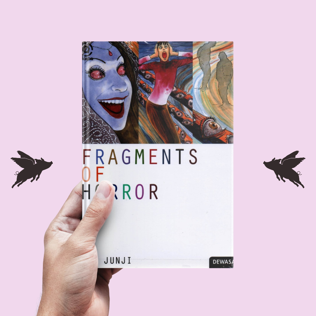 Fragments Of Horror - Ito Junji