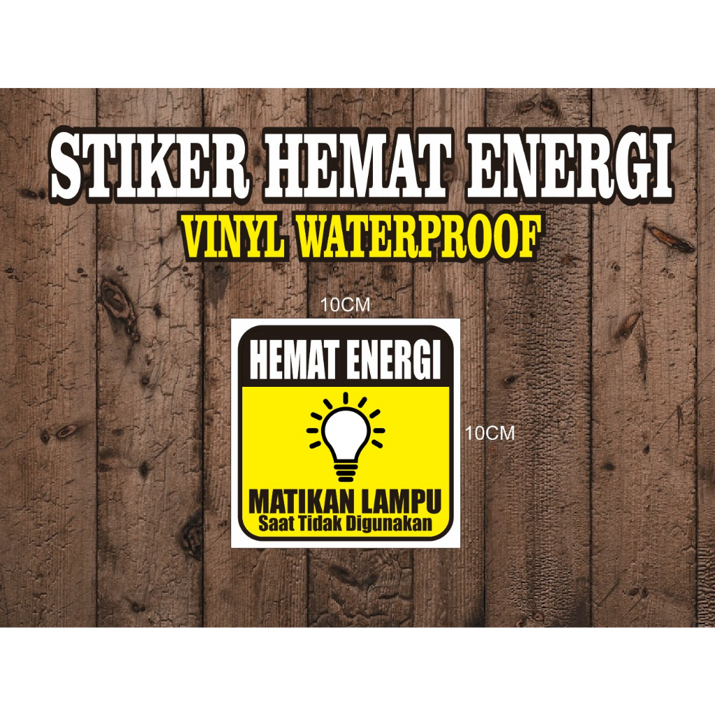 

Stiker hemat energi - stiker sign - stiker matikan lampu