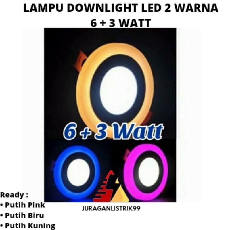 Downlight LED 2 Warna 6+3 Watt Bulat / Kotak