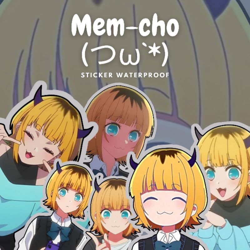 STICKER ANIME MEM-CHO OSHI NO KO (WATERPROOF)