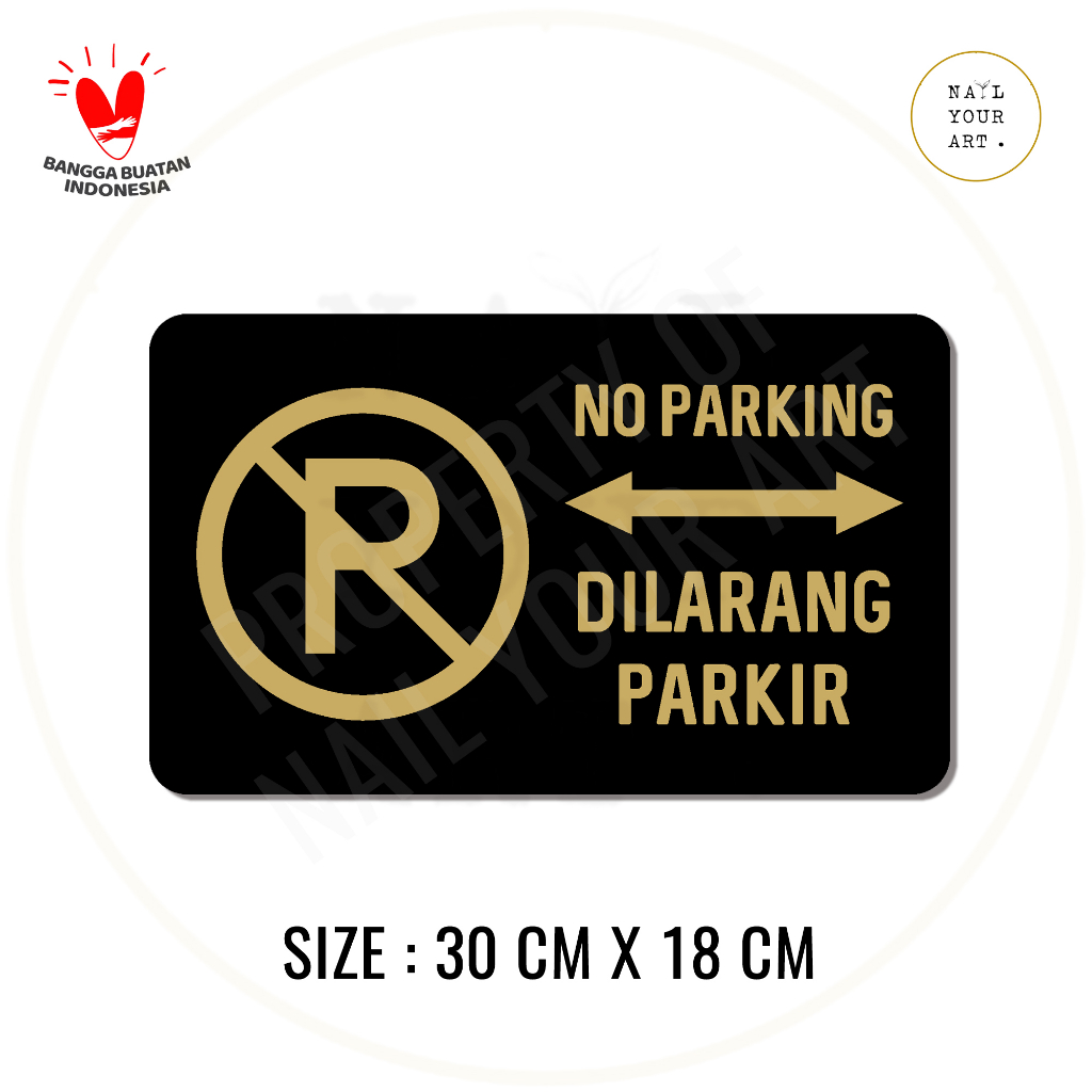 SIGN AKRILIK - NO PARKING / DILARANG PARKIR - BESAR - 30 x 18 Cm