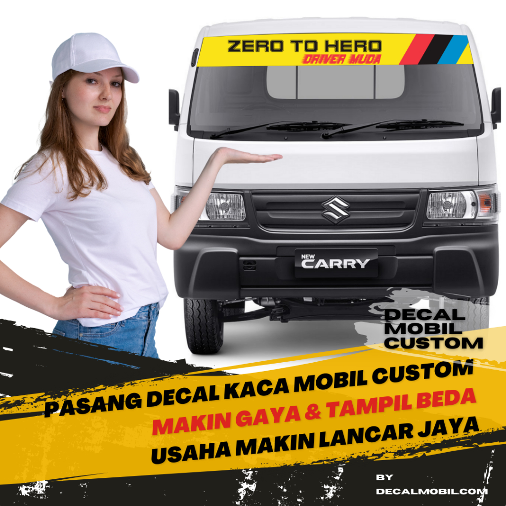 Decal Stiker Mobil Kaca Depan Pickup New Carry &quot;Zero to Hero Driver Muda&quot;