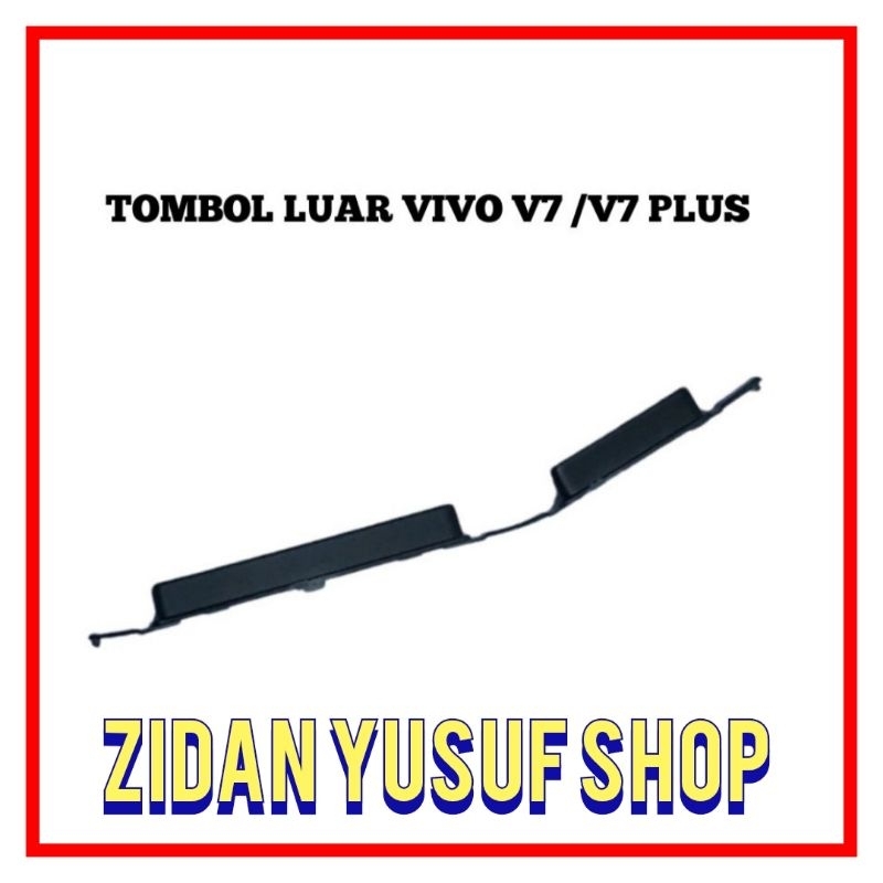 TOMBOL LUAR ON OFF VOLUME VIVO V7 / V7 PLUS