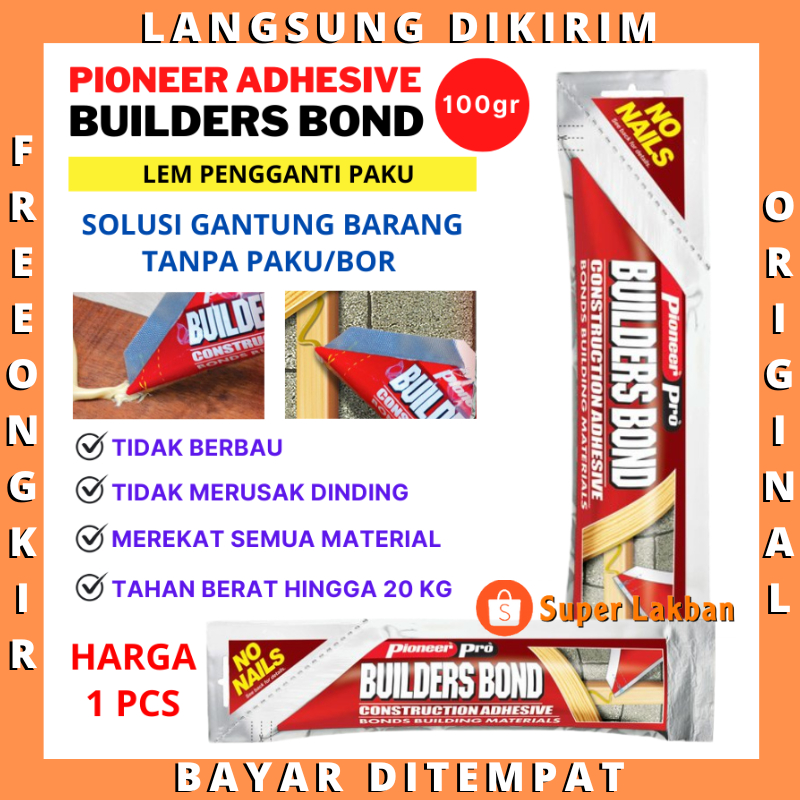 Lem Pengganti Paku Pioneer Builders Bond 100 Gram Instant Serba Guna