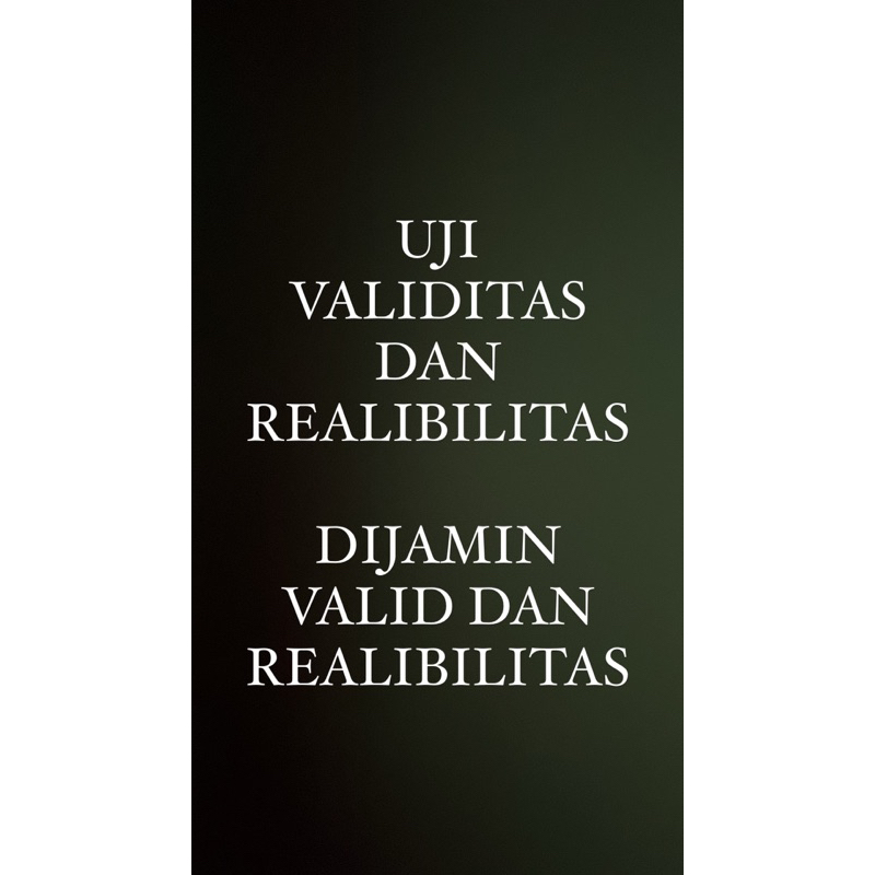

UJI VALIDITAS DAN REALIBITAS
