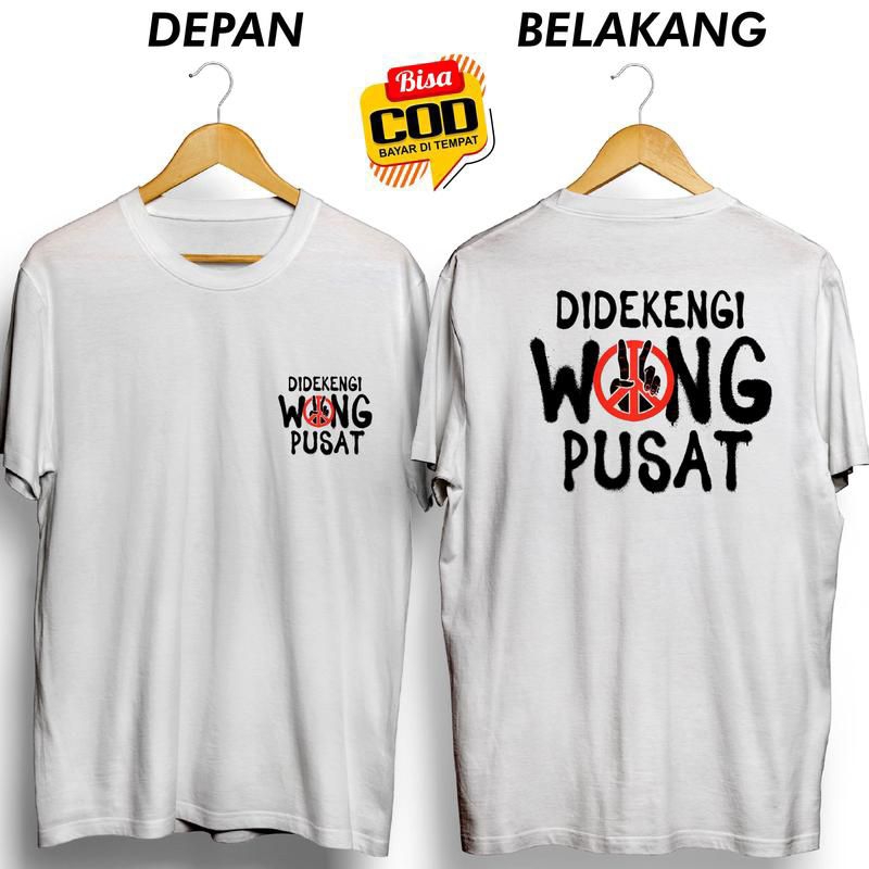 Kaos Didekengi Wong Pusat | Baju Distro Dekengan Pusat | Pakaian Pria Wanita