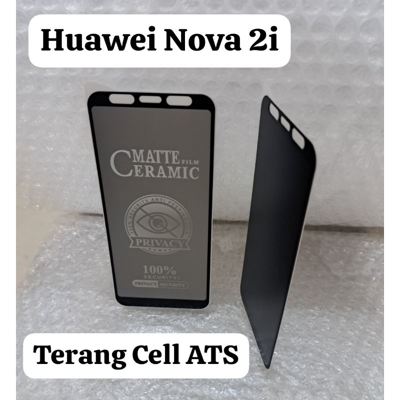 Tempered Glass Matte Film Ceramic Privacy Anti-Spy Huawei Nova 2i