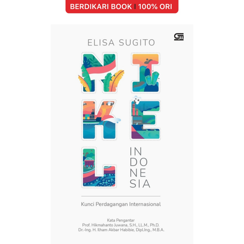 Berdikari - Nikel Indonesia: Kunci Perdagangan Internatioanal - Gramedia