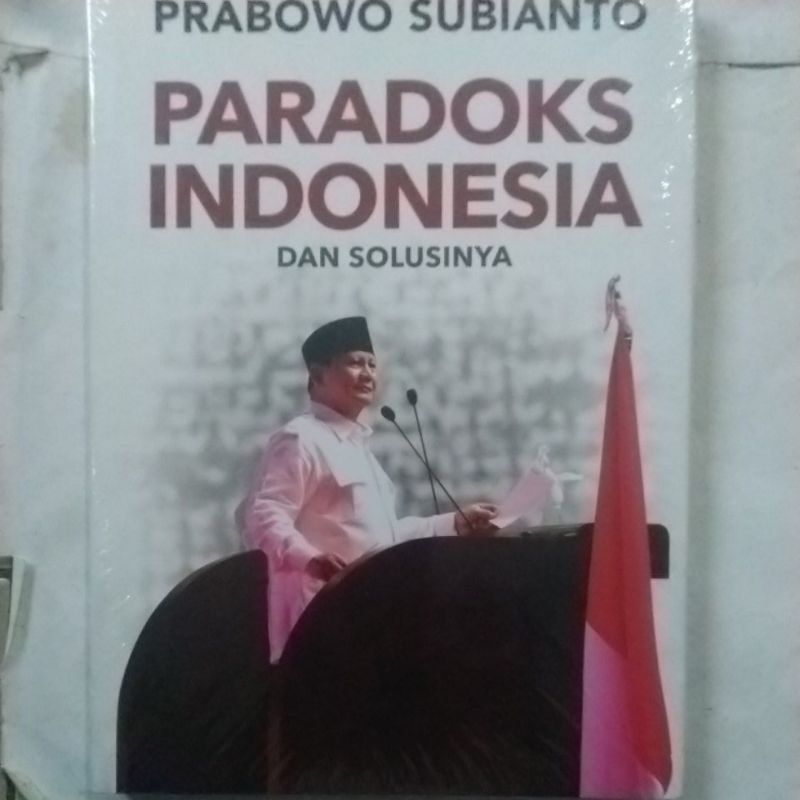 Buku Politik Paradoks Indonesia Dan Solusinya - Prabowo Subianto
