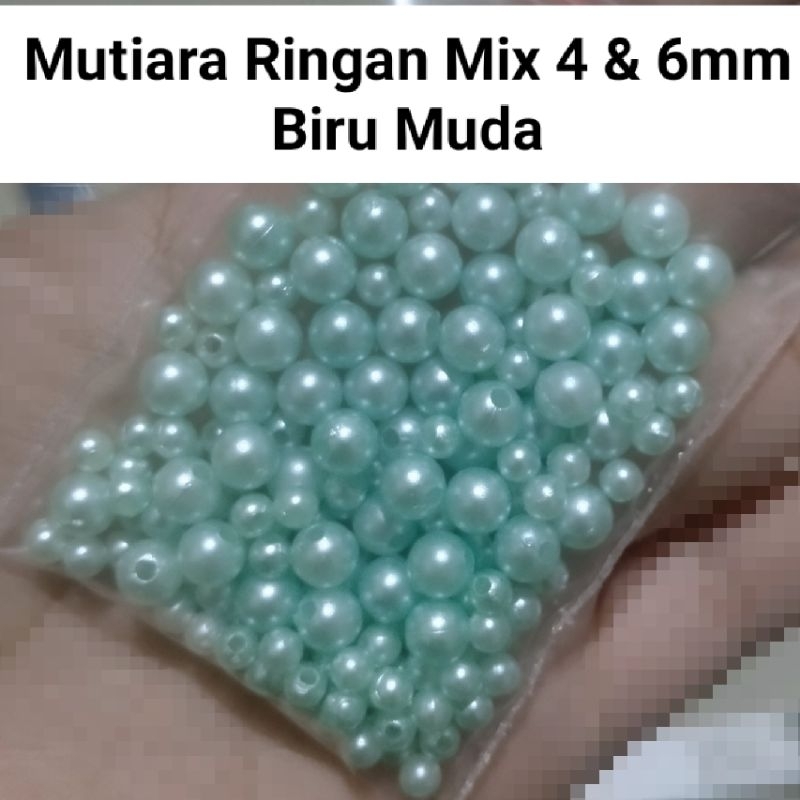 Mote Mutiara Ringan Mix Ukuran 4 &amp; 6mm - isi 10gram