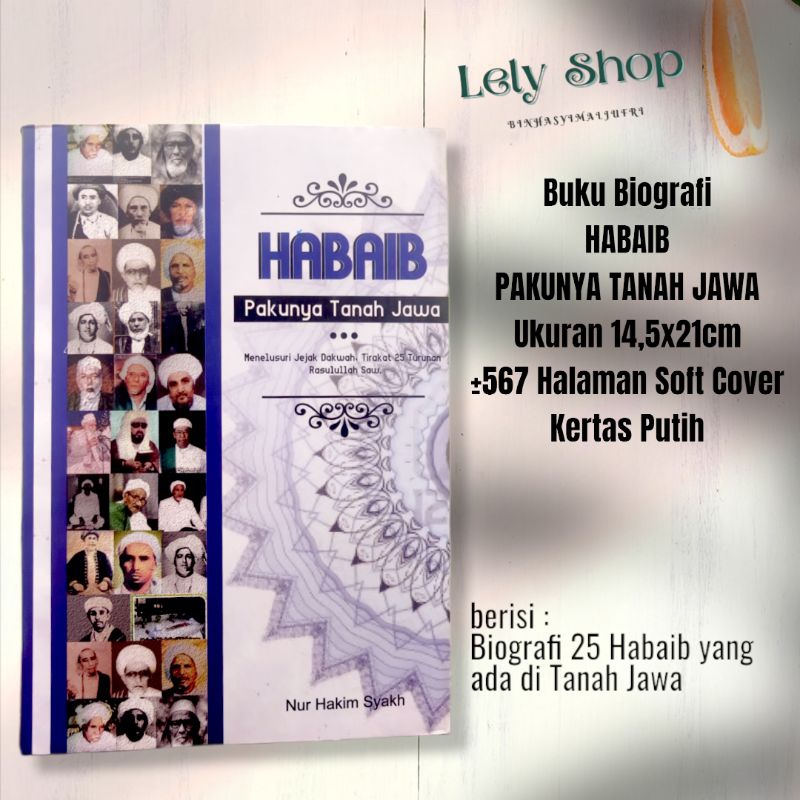 Buku HABAIB PAKUNYA TANAH JAWA Tentang Sejarah da'wah dan Biografi 25 Habaib Jawa