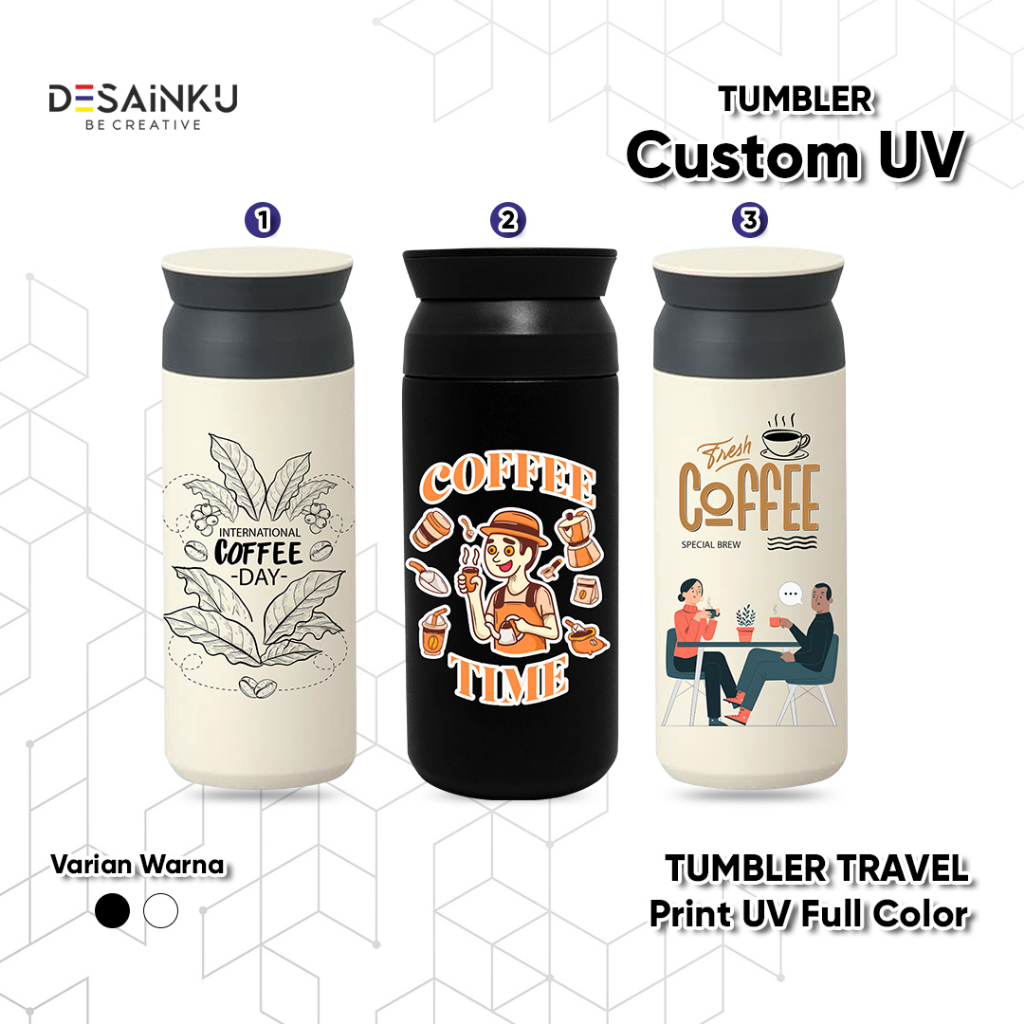 Custom Tumbler Travel Termos Print UV -  Botol Minum Termurah Edisi Kopi / Coffee Edition