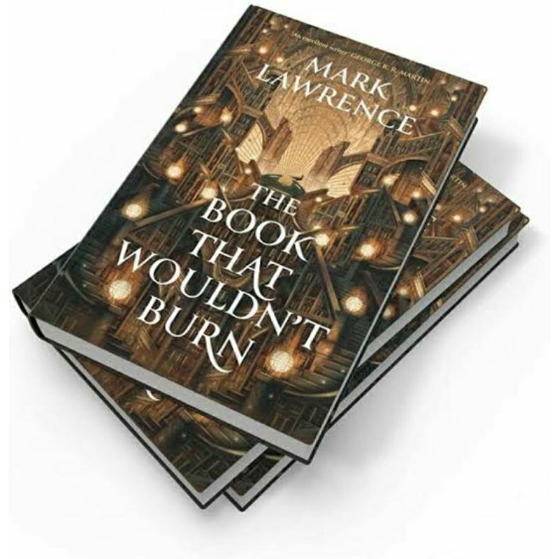 THE BOOK THAT WOULDN'T BURN BY MARK LAWRENCE PB