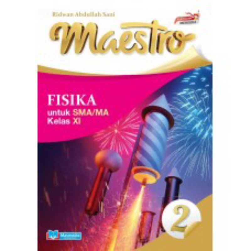 

MAESTRO FISIKA UNTUK SMA /MA KELAS XI,XII MASMEDIA