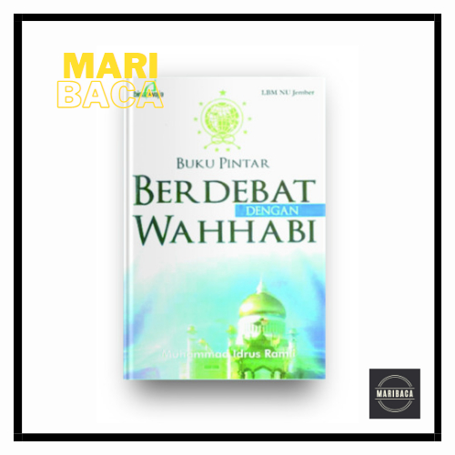 Buku Pintar Berdebat dengan Wahabi - Muhammad Idrus Ramli