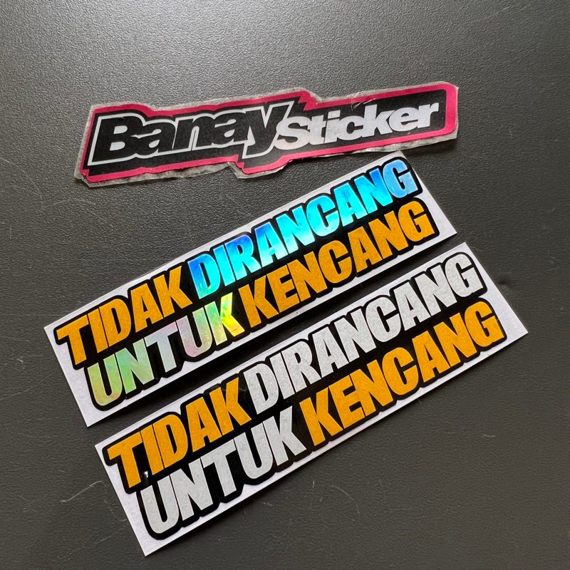 Stiker Sticker TIDAK DIRANCANG UNTUK KENCANG cutting