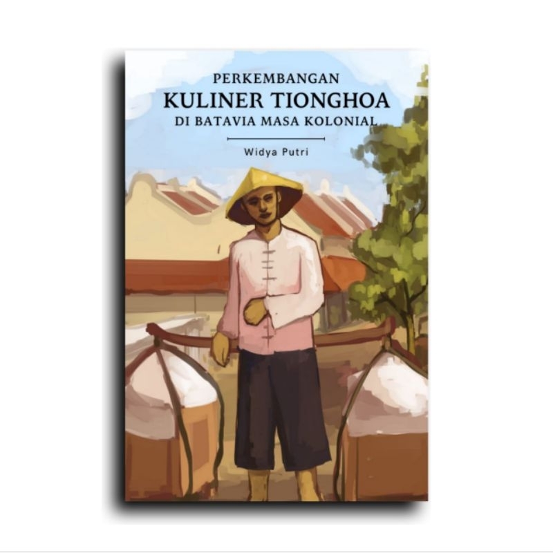 Perkembangan Kuliner Tionghoa di Batavia Masa Kolonial