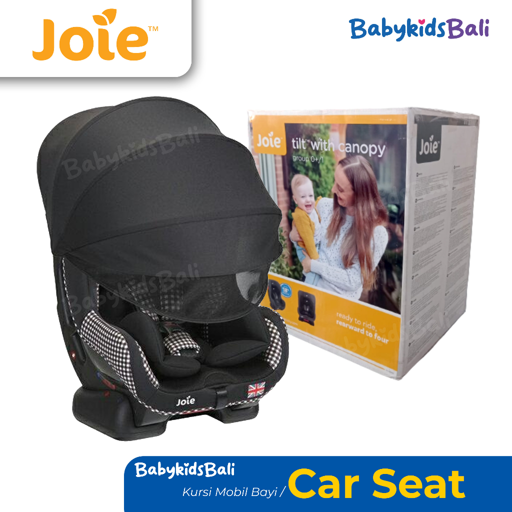 Car Seat Joie Tilt With Canopy Baby Safety &amp; Comfortable Car Seat / Kursi Mobil Bayi