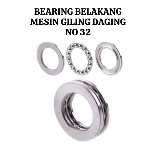 Bearing Belakang Gilingan Daging No.32 Bearing Laker Mesin Giling Daging No 32