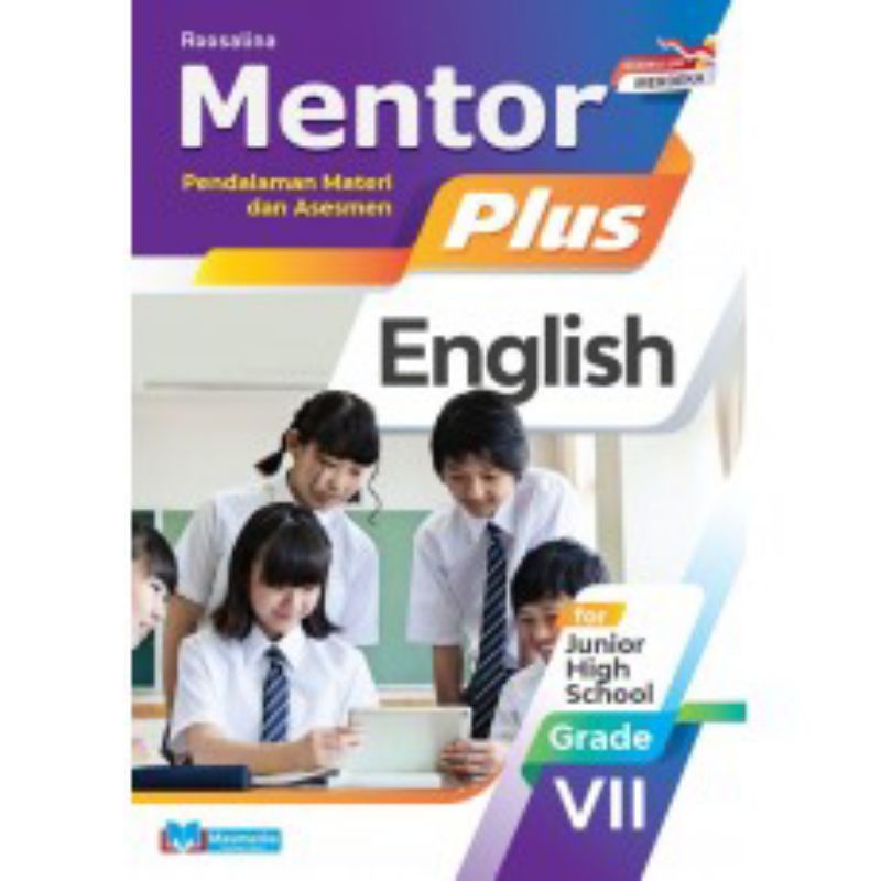 

MENTOR PLUS ENGLISH FOR JUNIOR HIGH SCHOOL GRADE VII VIII IX SMP MASMEDIA