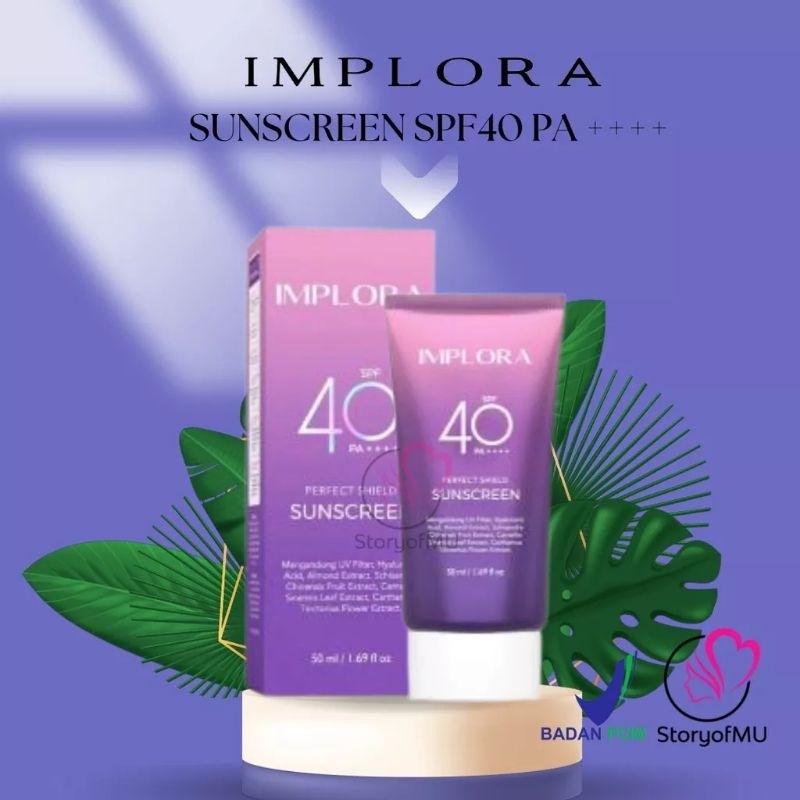 IMPLORA  SPF 40++++ | SUNSCREEN IMPLORA PERFECT SHIELD | ANTI MATAHARI SPF40 | SUNSCREEN SPF40