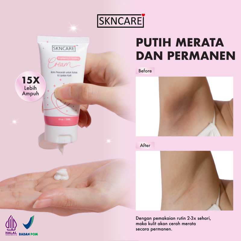 SKNCARE Underarm Cream Krim Pencerah Pemutih &amp; Penenang Ketiak Selangkangan Bokong dan Lipatan Kulit. Krim setelah IPL - Krim Penenang Setelah IPL - After Care IPL Treatment - Krim Pemutih Selangkangan Bokong Ketiak Sikut Lutut Tangan Kaki Leher.Deodoran