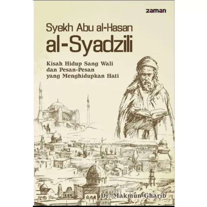 SYEKH ABU al-HASAN al-SYADZILI Dr. Makmun Gharib