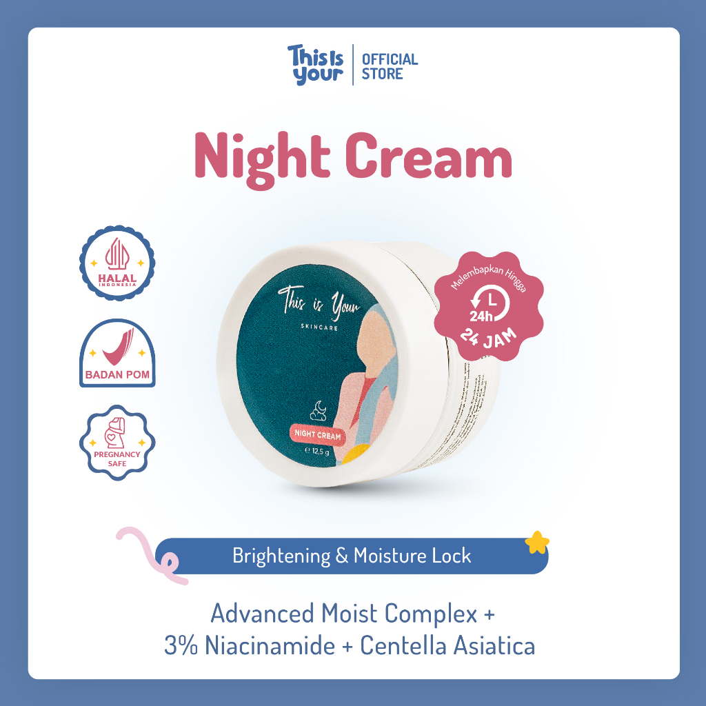 This is Your - Advanced Night Cream - Brightening &amp; Retains Moisture For 72h 15g - Cream Mencerahkan, Pelembab, Memperbaiki Skin Barrier