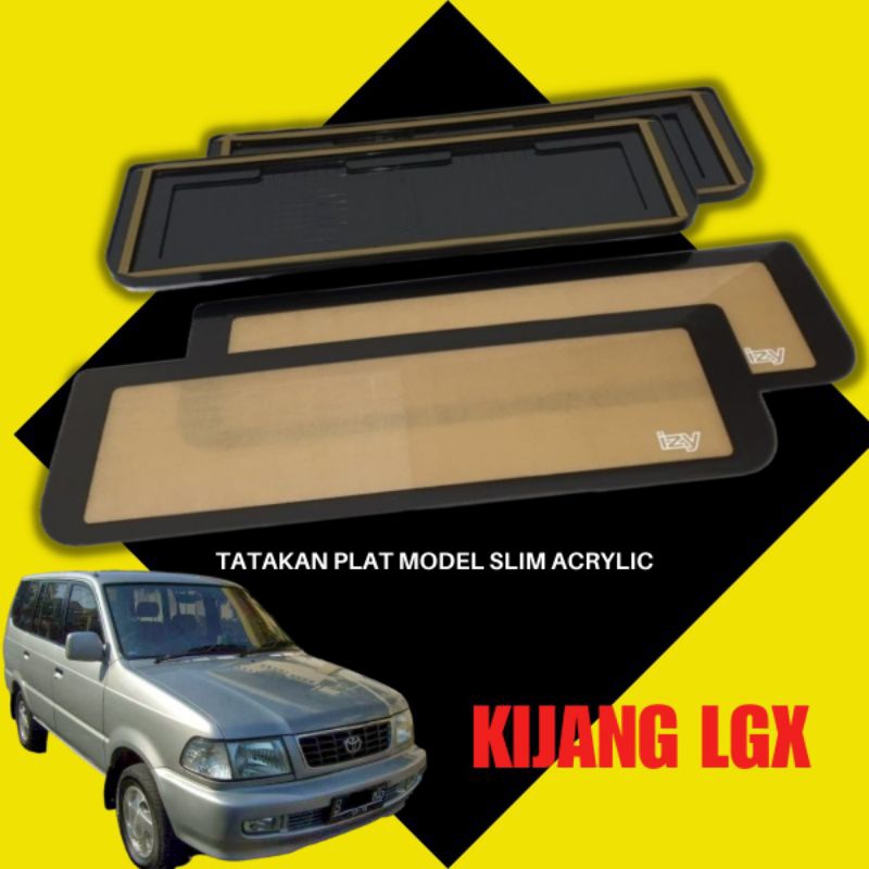 COVER / DUDUKAN / TATAKAN / TEMPAT PLAT NOMOR MOBIL AKRILIK KIJANG LGX