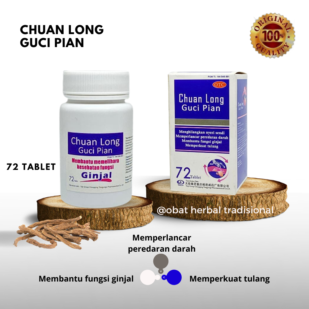 CHUAN LONG GUCI PIAN - obat pengapuran tulang - nyeri sendi - sehat ginjal