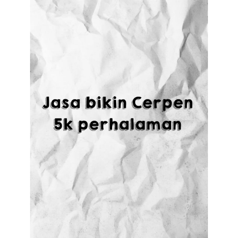 

Jasa Menulis Cerpen Bisa request (5 ribu per halaman)