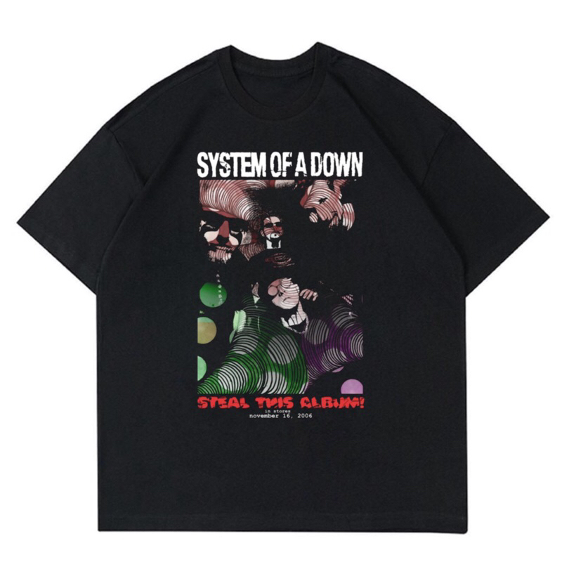 KAOS BAND SYSTEM OF A DOWN - STEAL THIS ALBUM 2006 | T-SHIRT BAND SYSTEM OF A DOWN OVERSIZE | BAJU S