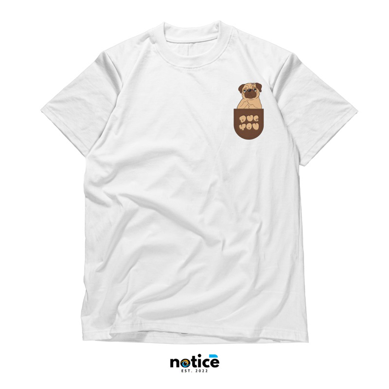 [COD] T-SHIRT PUG YOU | NOTICE PROJECT