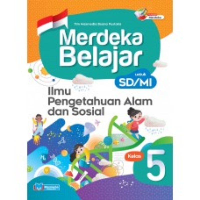 

MERDEKA BELAJAR ILMU PENGETAHUAN ALAM DAN SOSIAL UNTUK KELAS 5 SD/MI