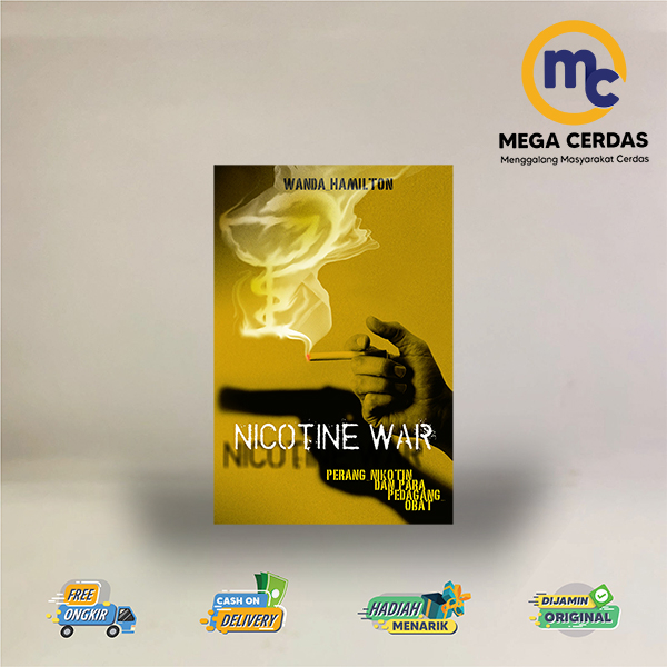 BUKU NICOTINE WAR; PERANG NIKOTIN DAN PARA PEDAGANG OBAT