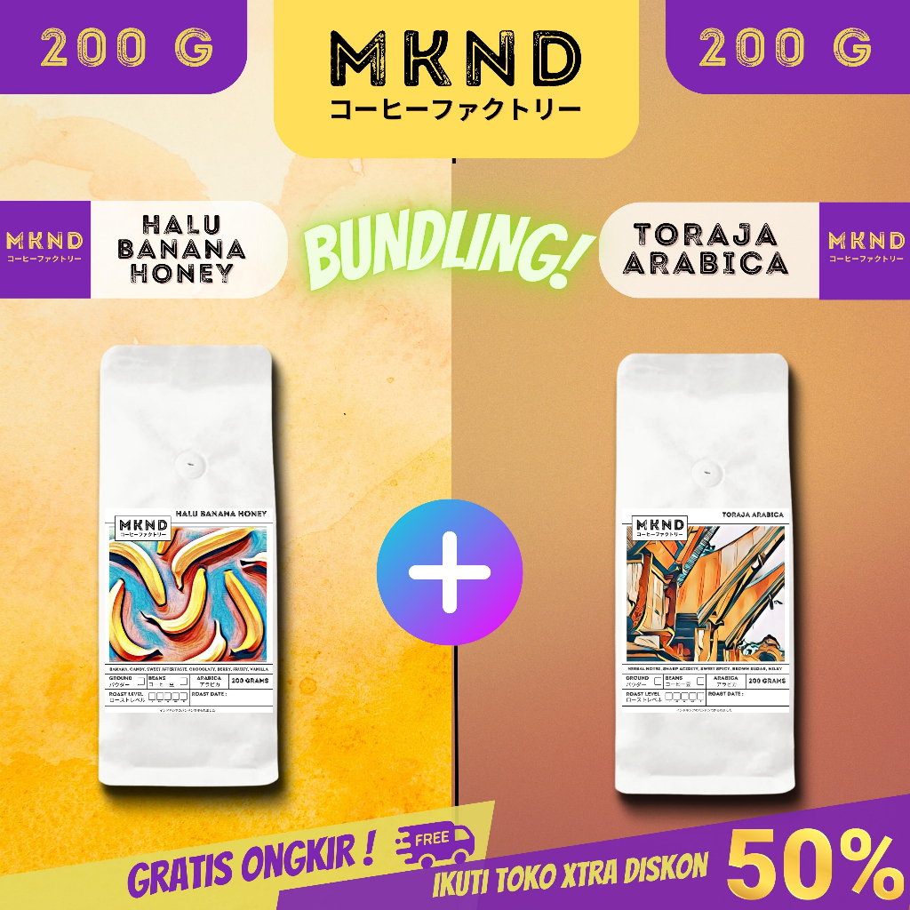 

MKND® BUNDLING HEMAT 2X200 KOPI HALU BANANA HONEY + KOPI ARABIKA TORAJA SINGLE ORIGIN PROMO